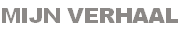 MIJN VERHAAL